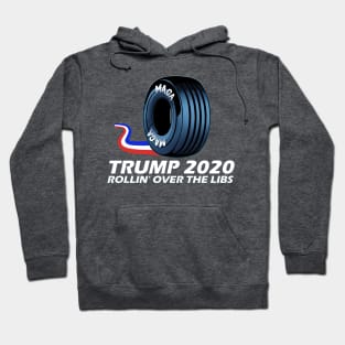 MAGA Tire - Trump 2020 - Rolling over the Libs Hoodie
